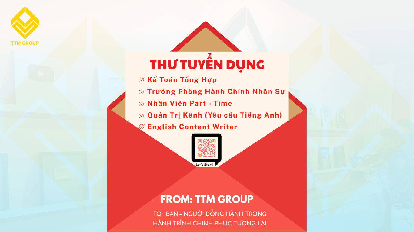 Hòm Thư Tuyển Dụng TTM Group – Cảnh Cửa Mở Ra Cơ Hội Nghề Nghiệp Sáng Tạo