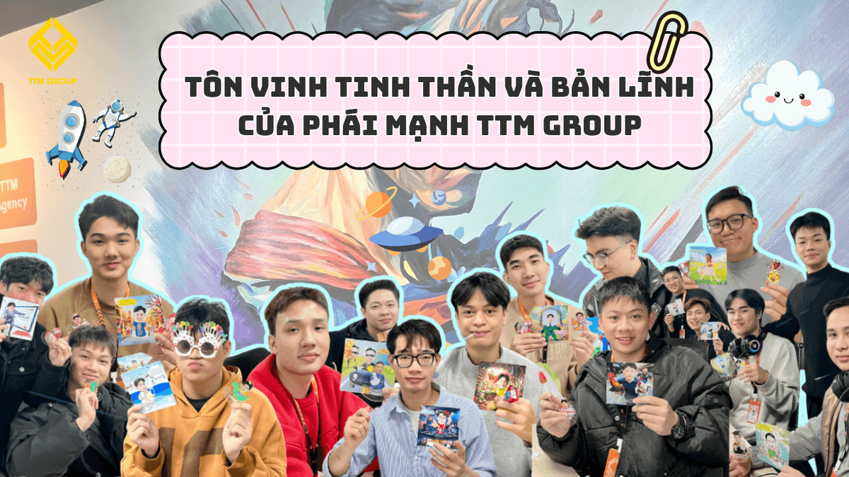 Tôn vinh tinh thần và bản lĩnh của phái mạnh TTM Group
