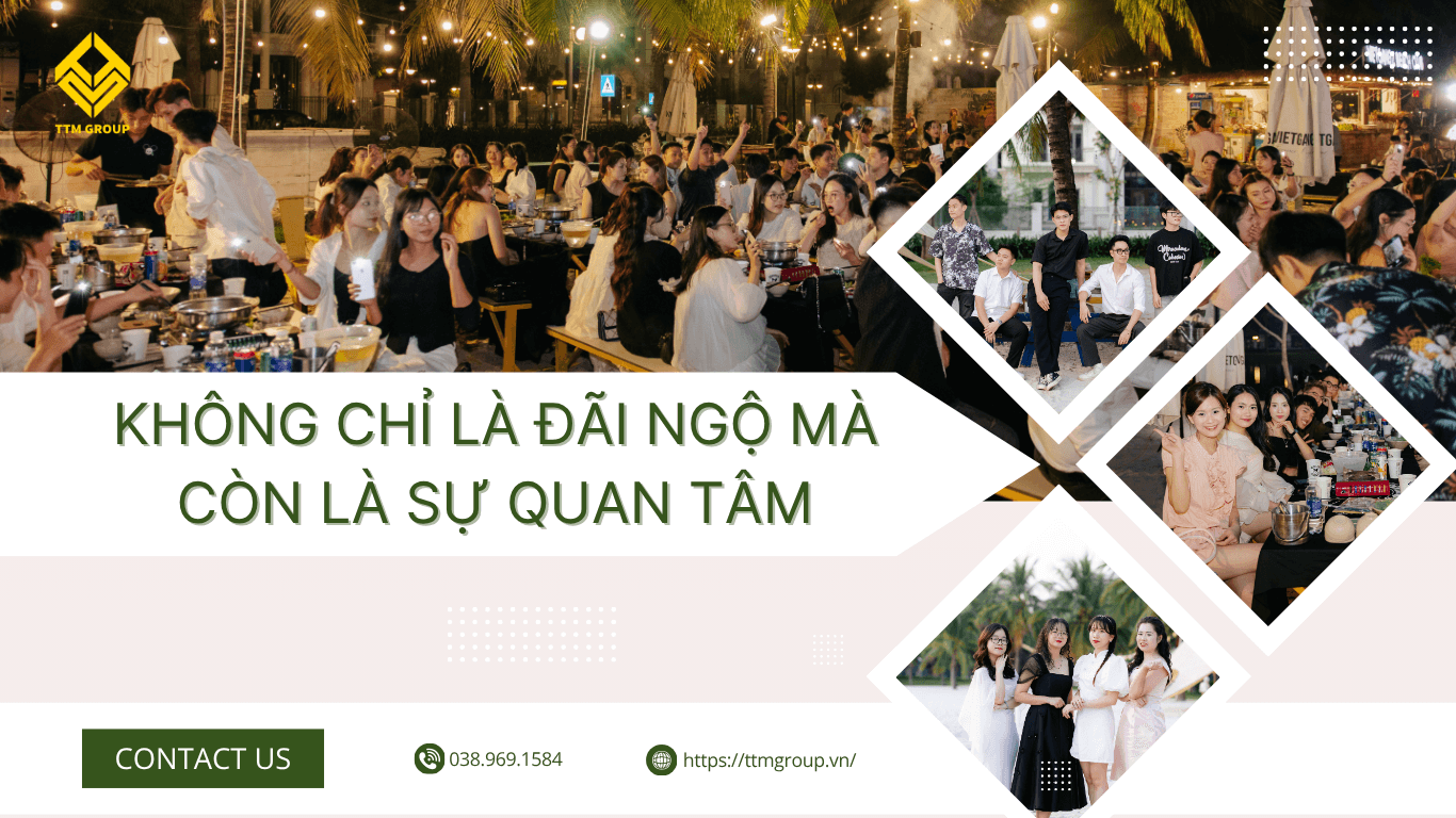 Chính Sách Phúc Lợi Tại TTM Group – Không Chỉ Là Đãi Ngộ Mà Còn Là Sự Quan Tâm
