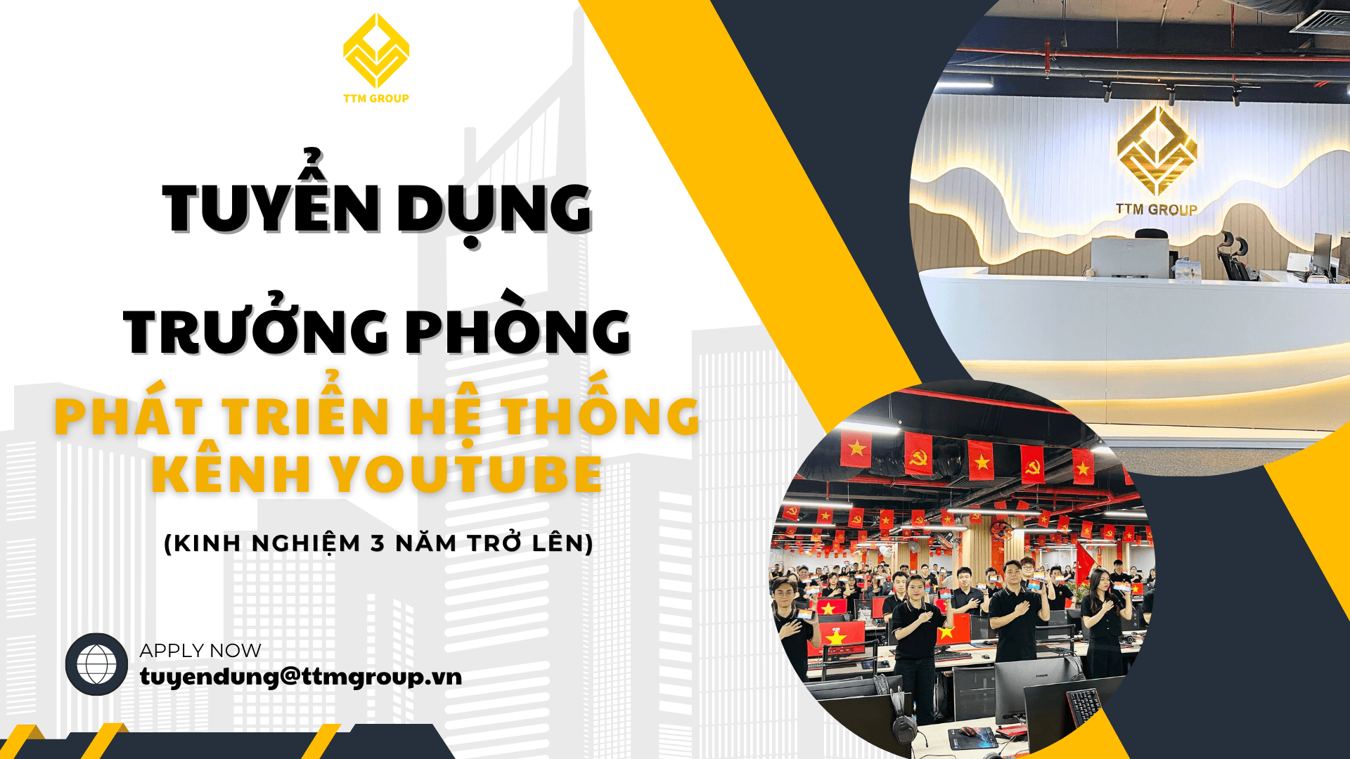 Tuyển Dụng Vị Trí Trưởng Phòng Phát Triển Hệ Thống Kênh YouTube (Kinh Nghiệm 3 Năm Trở Lên)