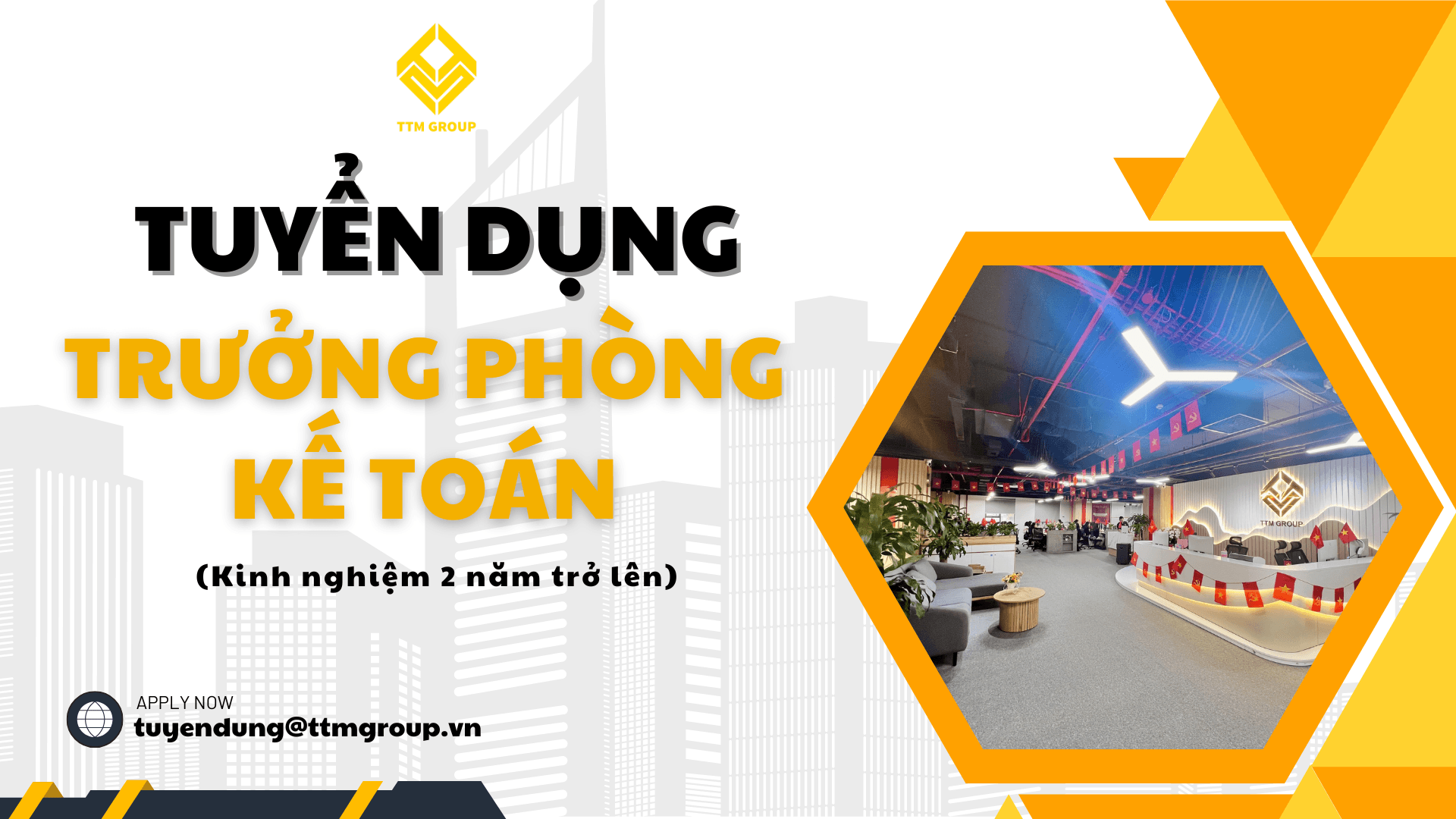 Tuyển Dụng Vị Trí Trưởng Phòng Kế Toán (Kinh Nghiệm 2 Năm Trở Lên)