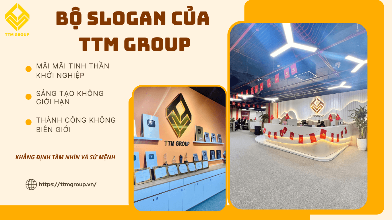 Bộ Slogan Của TTM Group – Khẳng Định Tầm Nhìn Và Sứ Mệnh