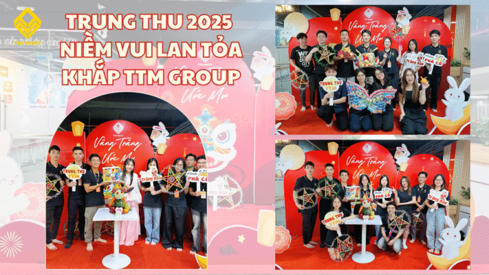 🌕 TRUNG THU RỰC RỠ – NIỀM VUI LAN TỎA KHẮP NHÀ TTM GROUP 🌕