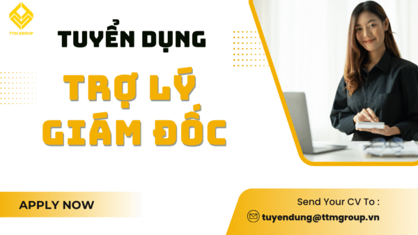 tuyển dụng trợ lý giám đốc