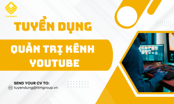 Tuyển dụng quản trị kênh Youtube