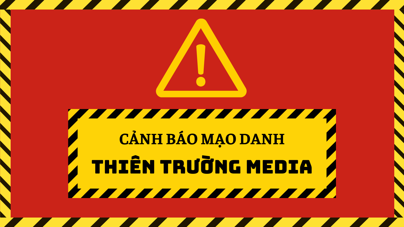 CẢNH BÁO LỪA ĐẢO, MẠO DANH THÔNG TIN CÁ NHÂN VÀ THÔNG TIN CÔNG TY THIÊN TRƯỜNG MEDIA CỦA CÁC ĐỐI TƯỢNG XẤU